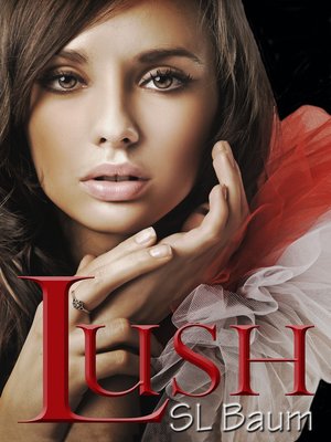 cover image of LUSH (a YA Dystopian novel)